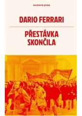 Kniha Přestávka skončila z knihovny Jiřího Mahena