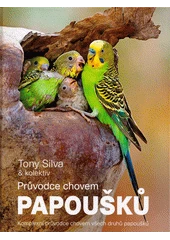 Kniha Průvodce chovem papoušků z knihovny Jiřího Mahena