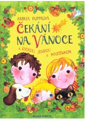 Kniha Čekání na Vánoce s Luckou, Jendou a Martínkem z knihovny Jiřího Mahena