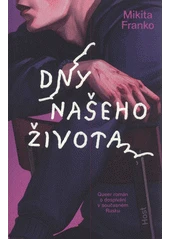 Kniha Dny našeho života z knihovny Jiřího Mahena
