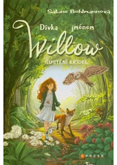 Kniha Dívka jménem Willow: Šustění křídel z knihovny Jiřího Mahena