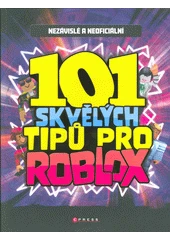 Kniha 101 skvělých tipů pro Roblox z knihovny Jiřího Mahena