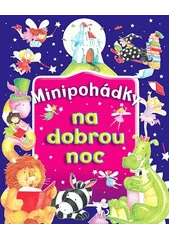Kniha Minipohádky na dobrou noc z knihovny Jiřího Mahena