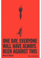 Kniha One day, everyone will have always been against this z knihovny Jiřího Mahena