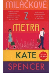 Kniha Miláčkové z metra z knihovny Jiřího Mahena