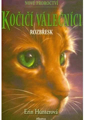 Kniha Kočičí válečníci: Nové proroctví z knihovny Jiřího Mahena