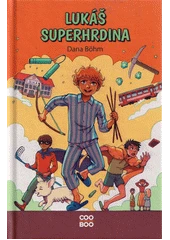 Kniha Lukáš superhrdina z knihovny Jiřího Mahena