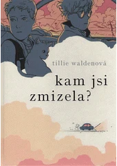 Kniha Kam jsi zmizela z knihovny Jiřího Mahena