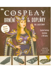 Kniha Cosplay brnění & doplňky pro začátečníky z knihovny Jiřího Mahena