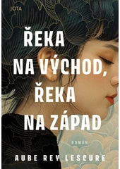 Kniha Řeka na východ, řeka na západ z knihovny Jiřího Mahena