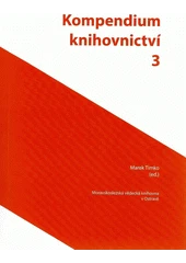 Kniha Kompendium knihovnictví z knihovny Jiřího Mahena