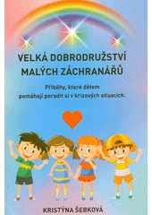 Kniha Velká dobrodružství malých záchranářů z knihovny Jiřího Mahena