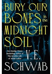 Kniha Bury our bones in the midnight soil z knihovny Jiřího Mahena