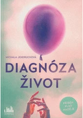 Kniha Diagnóza život z knihovny Jiřího Mahena