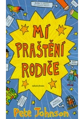 Kniha Mí praštění rodiče z knihovny Jiřího Mahena