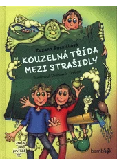 Kniha Kouzelná třída mezi strašidly z knihovny Jiřího Mahena
