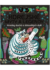 Kniha Korejské mýty a legendy z knihovny Jiřího Mahena
