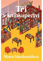 Kniha Tři v knihkupectví z knihovny Jiřího Mahena