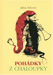 Kniha Pohádky z chaloupky z knihovny Jiřího Mahena