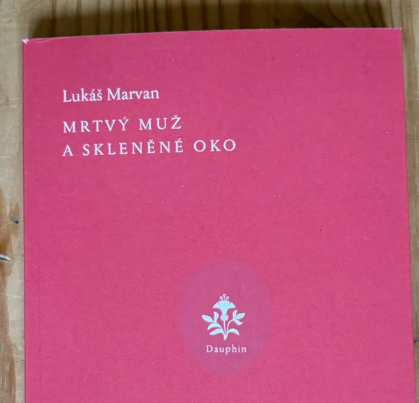 Akce KJM: Lukáš Marvan: Mrtvý muž a skleněné oko