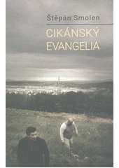 Kniha Cikánský evangelia z knihovny Jiřího Mahena