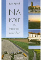 Kniha Na kole po středních Čechách z knihovny Jiřího Mahena