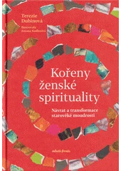 Kniha Kořeny ženské spirituality z knihovny Jiřího Mahena