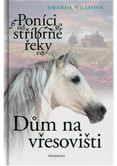 Kniha Poníci od stříbrné řeky z knihovny Jiřího Mahena