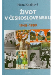 Kniha Život v Československu 1948-1989 z knihovny Jiřího Mahena