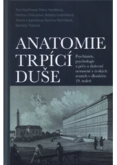 Kniha Anatomie trpící duše z knihovny Jiřího Mahena