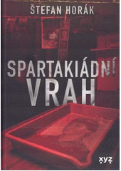 Kniha Spartakiádní vrah z knihovny Jiřího Mahena
