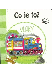 Kniha Co je to? Vlaky z knihovny Jiřího Mahena
