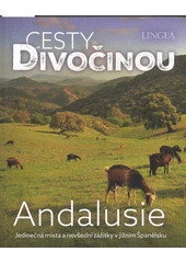 Kniha Cesty divočinou: Andalusie z knihovny Jiřího Mahena