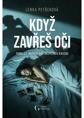 Kniha Když zavřeš oči z knihovny Jiřího Mahena