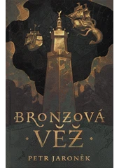 Kniha Bronzová věž z knihovny Jiřího Mahena