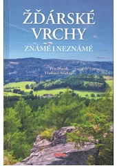 Kniha Žďárské vrchy známé i neznámé z knihovny Jiřího Mahena