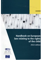 Kniha Handbook on European law relating to the rights of the child z knihovny Jiřího Mahena