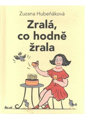 Kniha Zralá, co hodně žrala z knihovny Jiřího Mahena