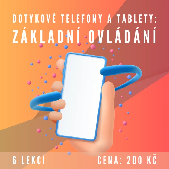 Kurz KJM: Dotykové telefony a tablety – základní ovládání