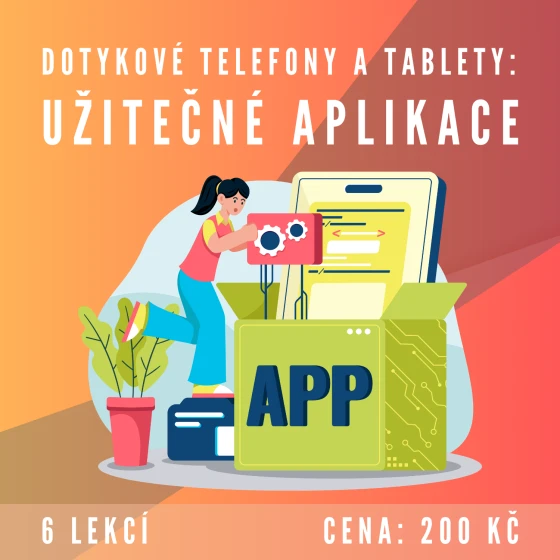 Kurz KJM: Dotykové telefony a tablety – užitečné aplikace