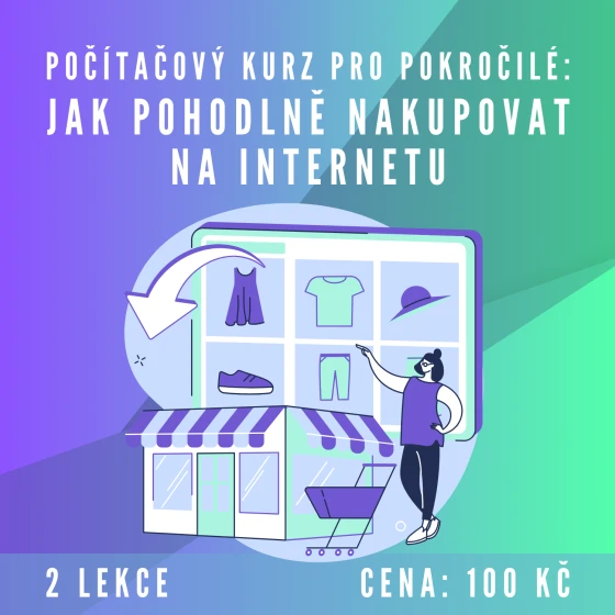 Kurz KJM: Pro pokročilé: Jak pohodlně nakupovat na internetu