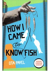 Kniha How I came to know fish z knihovny Jiřího Mahena