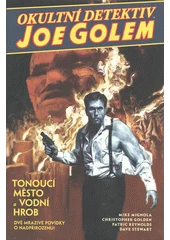 Kniha Okultní detektiv Joe Golem z knihovny Jiřího Mahena