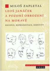 Kniha Leoš Janáček a pozdní obrození na Moravě z knihovny Jiřího Mahena
