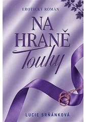 Kniha Na hraně touhy z knihovny Jiřího Mahena