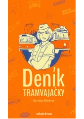 Kniha Deník tramvajačky z knihovny Jiřího Mahena