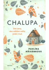 Kniha Chalupa z knihovny Jiřího Mahena