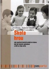 Kniha Škola hrou z knihovny Jiřího Mahena