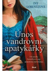 Kniha Únos vandrovní apatykářky z knihovny Jiřího Mahena