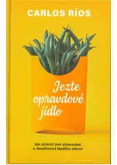Kniha Jezte opravdové jídlo z knihovny Jiřího Mahena